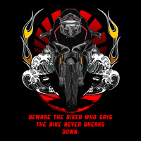 Hot Trend Beware The Biker Who Says The Bike Never Breaks Down. Toddler Sweatshirt | Artistshot