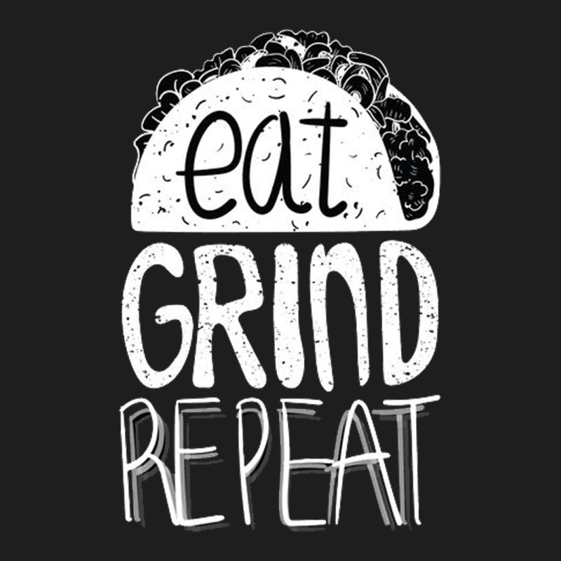 Eat Grind Repeat Classic T-shirt | Artistshot