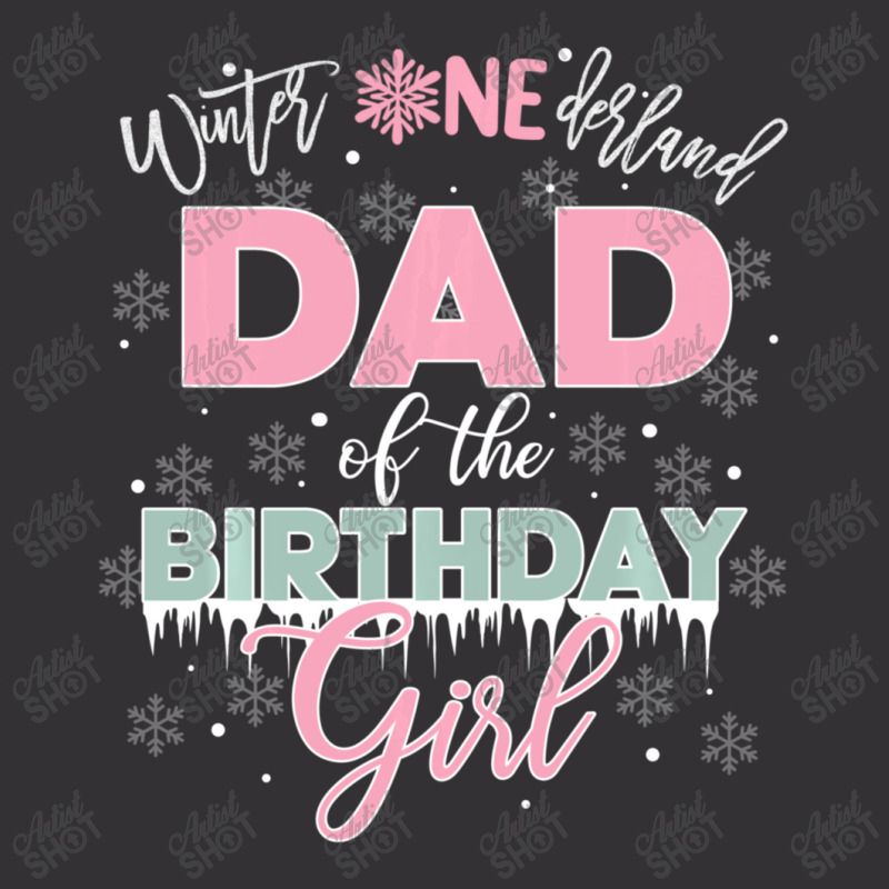 Trending Dad Of The Birthday Girl Winter Onederland Family Vintage Hoodie by BuenoBloom | Artistshot