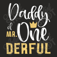 Limited Edition Daddy Of Mr Onederful 1st Birthday First One-derful Ma Ladies Fitted T-shirt | Artistshot