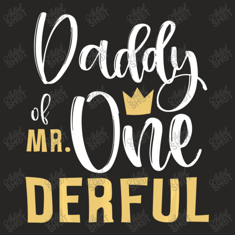 Limited Edition Daddy Of Mr Onederful 1st Birthday First One-derful Ma Ladies Fitted T-Shirt by BuenoBloom | Artistshot