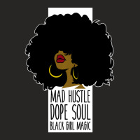 Trending Mad Hustle Dope Soul Black Girl Magic Black History Month Ladies Fitted T-shirt | Artistshot