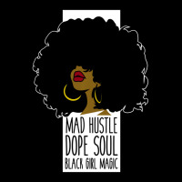 Trending Mad Hustle Dope Soul Black Girl Magic Black History Month Women's V-neck T-shirt | Artistshot