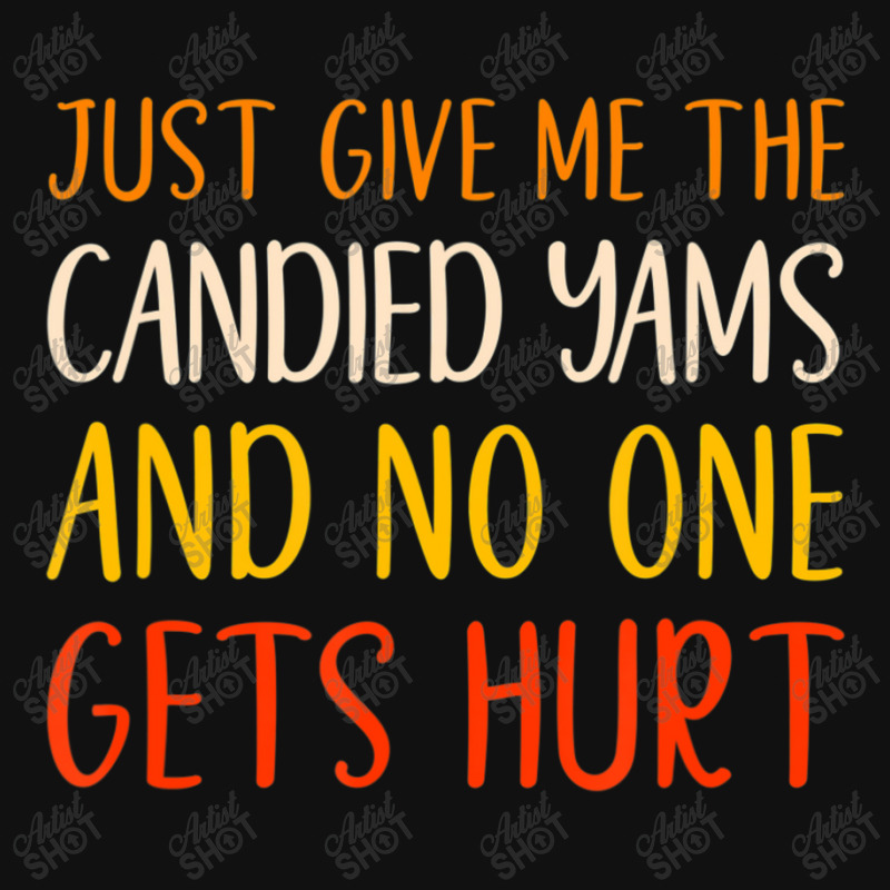 Just Give Me The Candied Yams Thanksgiving Food Graphic Youth T-shirt by thanhtran | Artistshot