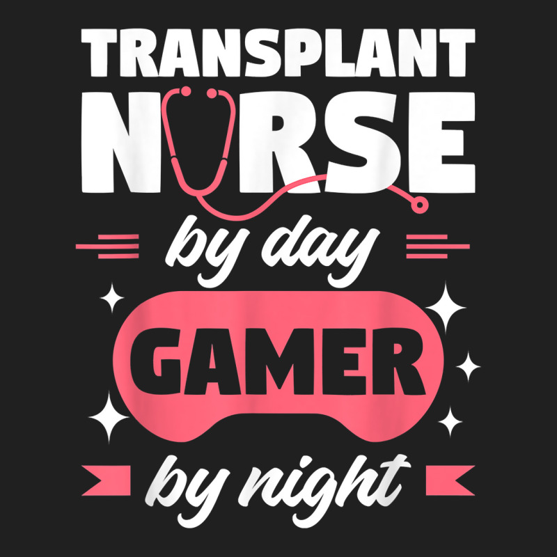 Transplant Nurse By Day Gamer By Night Registered Nurses Rn T Shirt Ladies Polo Shirt | Artistshot