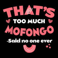 That's Too Much Mofongo Funny Puerto Rican Dish Humor T Shirt Long Sleeve Shirts | Artistshot