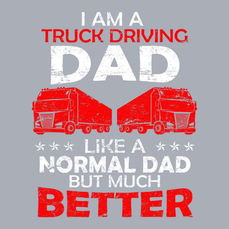 Truck Driver Truck Driver Father Daddy Saying Trucker Tank Dress by JESSICAMARTINA | Artistshot