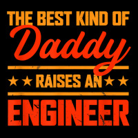 The Best Kind Of Daddy Raises An Engineer Father's Day T Shirt Long Sleeve Shirts | Artistshot