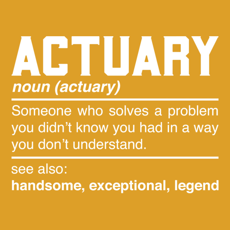 Actuary Definition Design Financial Statistician Noun T-Shirt by kouchtolleyx | Artistshot