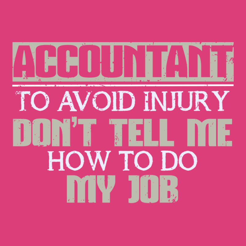 Accountant Avoid Injury Dont Tell Me How To Do Job 80s Unisex Hoodie | Artistshot