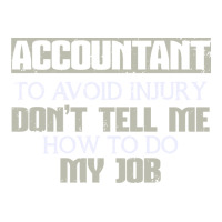 Accountant Avoid Injury Dont Tell Me How To Do Job 80s Men's T-shirt Pajama Set | Artistshot