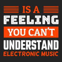 Is A Feeling You Can't Understand Electronic Music .png 3/4 Sleeve Shirt | Artistshot