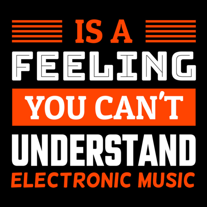 Is A Feeling You Can't Understand Electronic Music .png Zipper Hoodie by AmyHogan | Artistshot