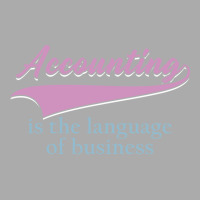 Accounting Is The Language Of Business Girl T-shirt | Artistshot