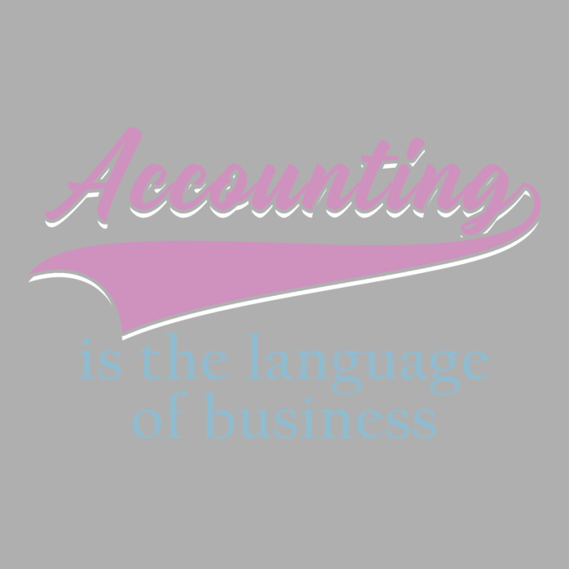 Accounting Is The Language Of Business Girl Exclusive T-shirt | Artistshot