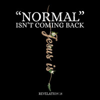 Jesus Christian Normal Isnt Coming Back Jesus Is Revelation 14 6 Kids Cap | Artistshot