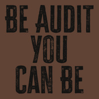 Be Audit You Can Be Green T-shirt | Artistshot