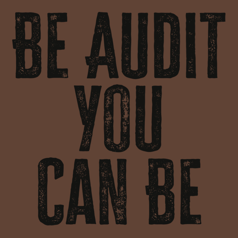 Be Audit You Can Be Green T-shirt | Artistshot