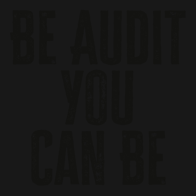 Be Audit You Can Be Green Flannel Shirt | Artistshot