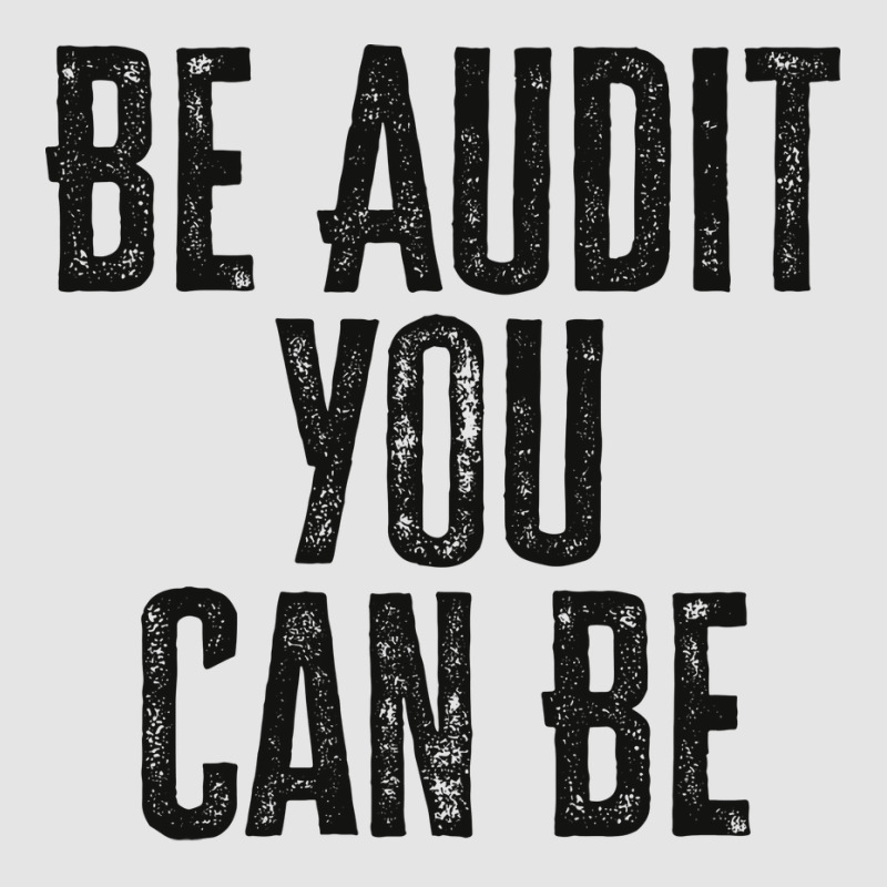 Be Audit You Can Be Green Exclusive T-shirt | Artistshot