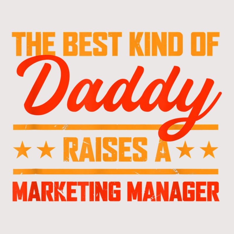 The Best Kind Of Daddy Raises A Marketing Manager T Shirt Pocket T-Shirt by kaykemyjoa | Artistshot