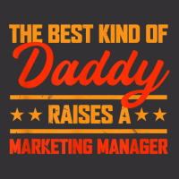 The Best Kind Of Daddy Raises A Marketing Manager T Shirt Vintage Hoodie | Artistshot