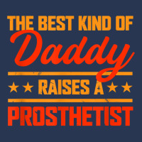 The Best Kind Of Daddy Raises A Prosthetist Father's Day T Shirt Ladies Denim Jacket | Artistshot