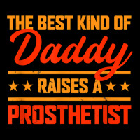 The Best Kind Of Daddy Raises A Prosthetist Father's Day T Shirt Cropped Sweater | Artistshot