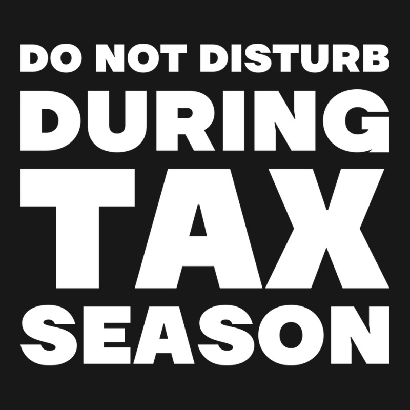 Do Not Disturb During Tax Season Yellow Flannel Shirt | Artistshot