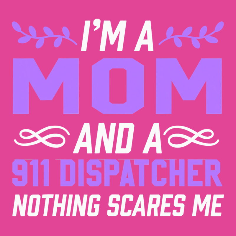 Im A Mom 911 Dispatcher Nothing Scares Me Stars T-shirt | Artistshot