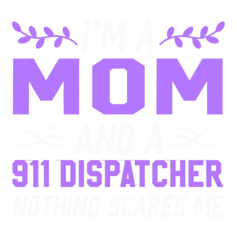 Im A Mom 911 Dispatcher Nothing Scares Me Stars V-neck Tee | Artistshot