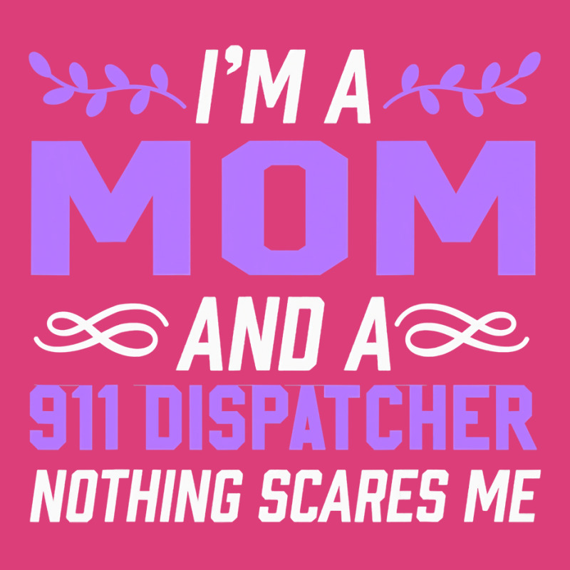 Im A Mom 911 Dispatcher Nothing Scares Me Stars Unisex Hoodie | Artistshot