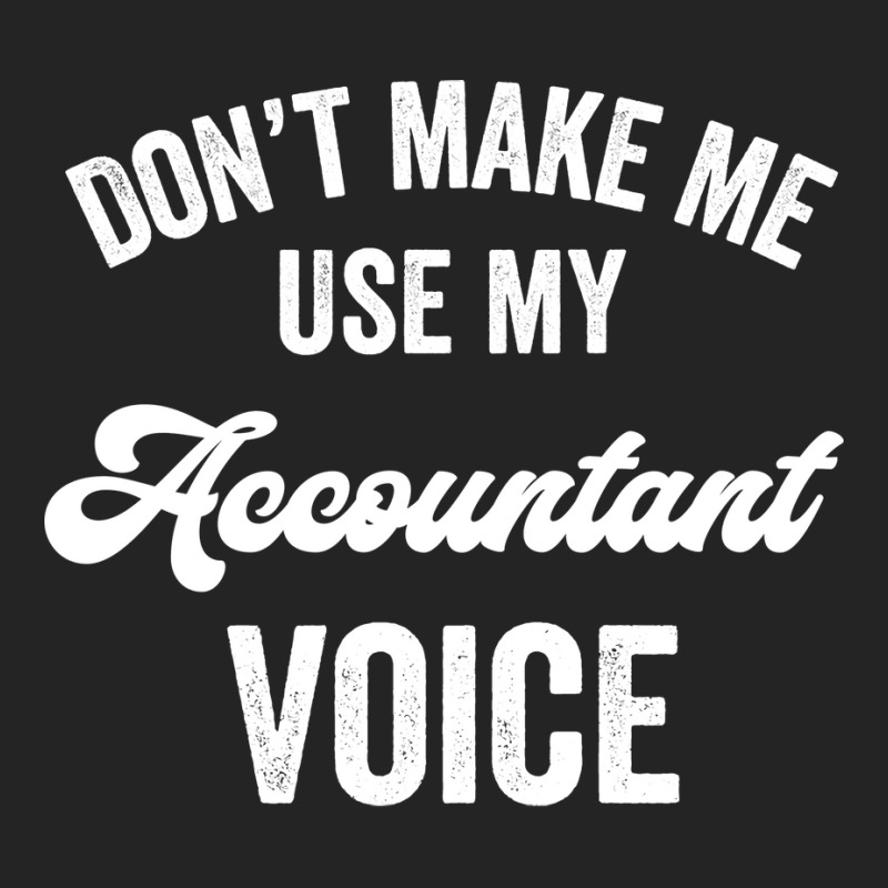 Accountant Funny Gift Loud Voice Cpa Accounting Promotion License Hips 3/4 Sleeve Shirt by hutormbuyie6 | Artistshot