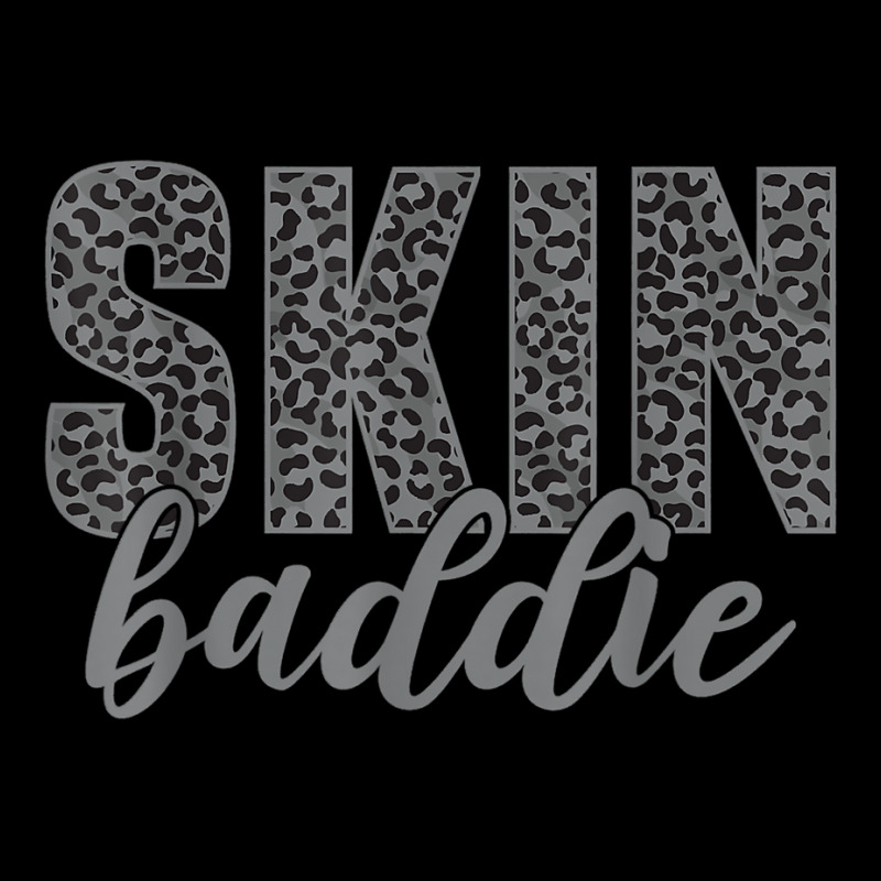 Skin Baddie Dermatologist Skincare Esthetician T Shirt Long Sleeve Shirts | Artistshot