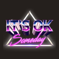 It's Ok Someday Tank Top | Artistshot