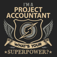 Project Accountant T  Superpower Gift Item Tee 3/4 Sleeve Shirt | Artistshot