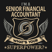 Senior Financial Accountant T  Superpower Gift Item Tee Flannel Shirt | Artistshot