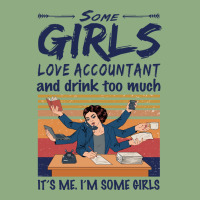 Some Girls Love Accountant And Drink Too Much Vintage Quote Graphic T-shirt | Artistshot