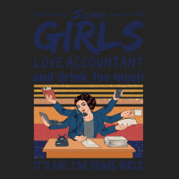 Some Girls Love Accountant And Drink Too Much Vintage Quote 3/4 Sleeve Shirt | Artistshot