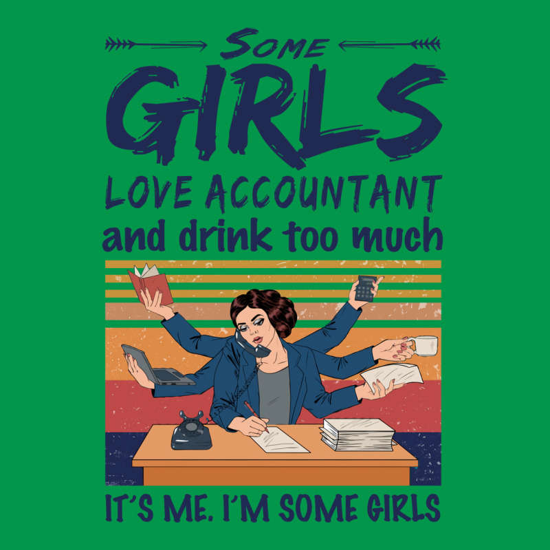 Some Girls Love Accountant And Drink Too Much Vintage Quote Crewneck Sweatshirt | Artistshot