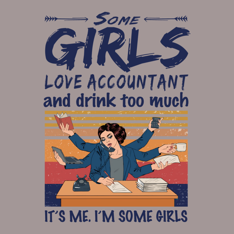 Some Girls Love Accountant And Drink Too Much Vintage Quote Vintage Short | Artistshot