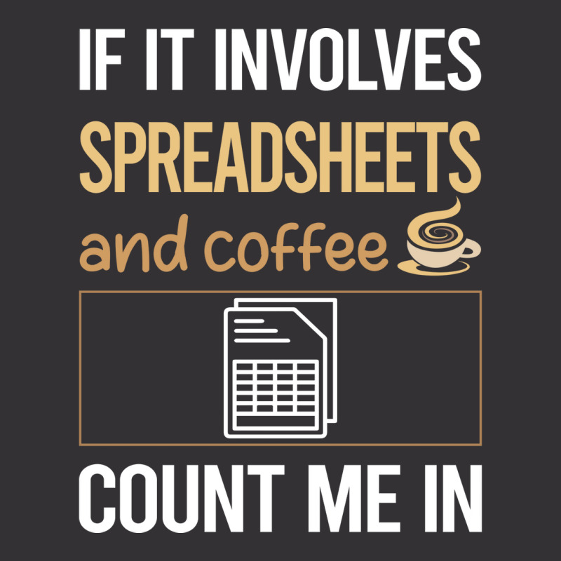 If It Involves Coffee Spreadsheet Spreadsheets Stars Vintage Hoodie | Artistshot