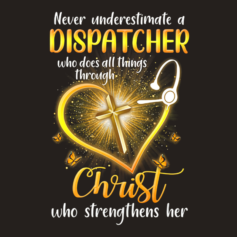 Never Underestimate A Dispatcher Tumblr Tank Top | Artistshot