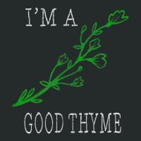 I'm A Good Thyme Pun Women's Triblend Scoop T-shirt | Artistshot