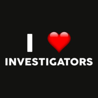 I Love Investigators  For Investigator Scorecard Crop Tee | Artistshot