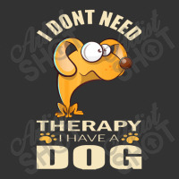 Dog  I Don`t Need Therapy I Have A Dog Baby Bodysuit | Artistshot