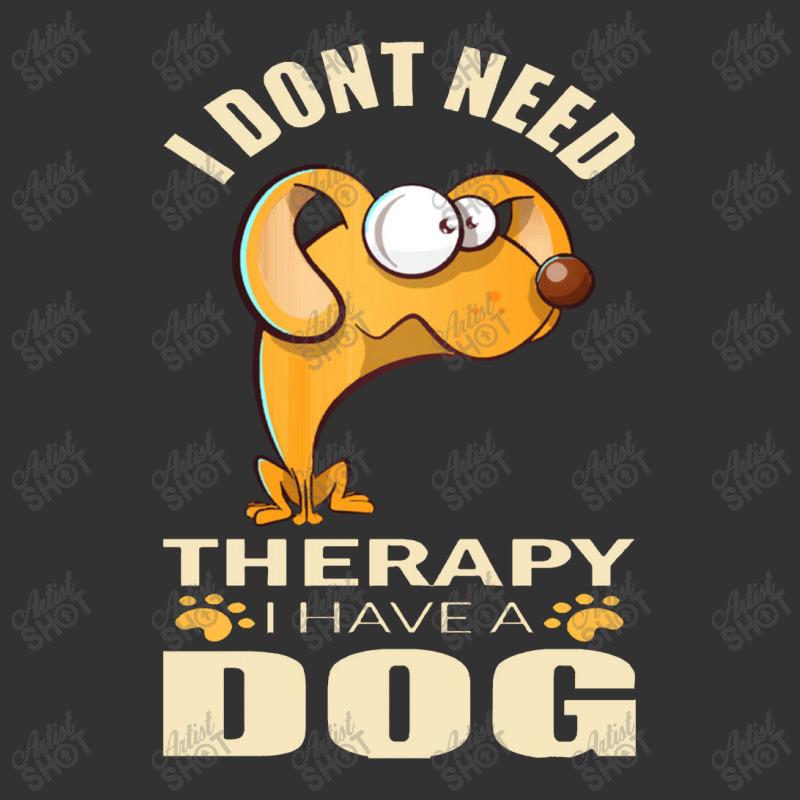 Dog  I Don`t Need Therapy I Have A Dog Baby Bodysuit by daunikan | Artistshot