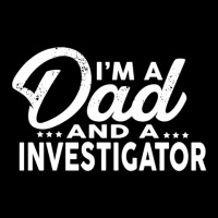 I'm A Dad And A Investigator  For Investigators Maternity Scoop Neck T-shirt | Artistshot