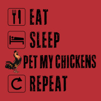 Eat Sleep Pet My Chickens Repeat Funny Women Drinker Men Rooster Barn T-shirt | Artistshot