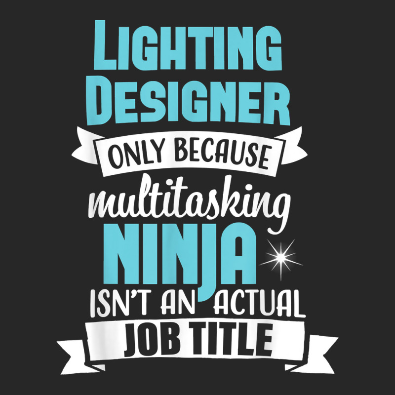 Lighting Designer T Shirt Multitasking Ninja Funny Job Title Men's T-shirt Pajama Set by SamuelTABraun | Artistshot